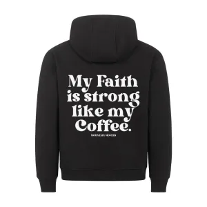 Faith strong like my coffee Hoodie BackPrint