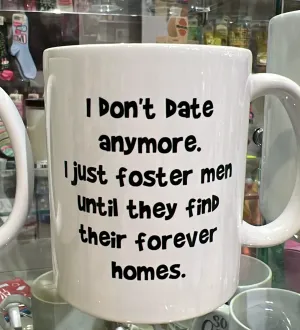 I Don't Date Mug