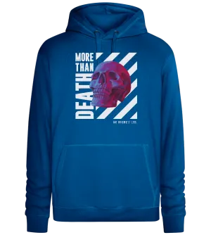 More Than Death Design - Premium unisex hoodie