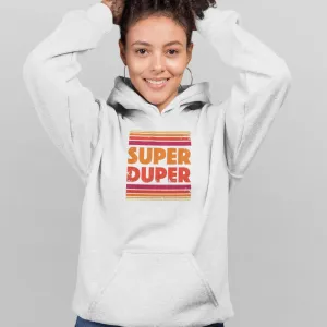 Super Duper Hoodie